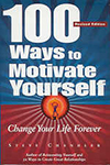 100 Ways to Motivate Yourself - 100 different thinking tools for accessing your most spirited and creative self